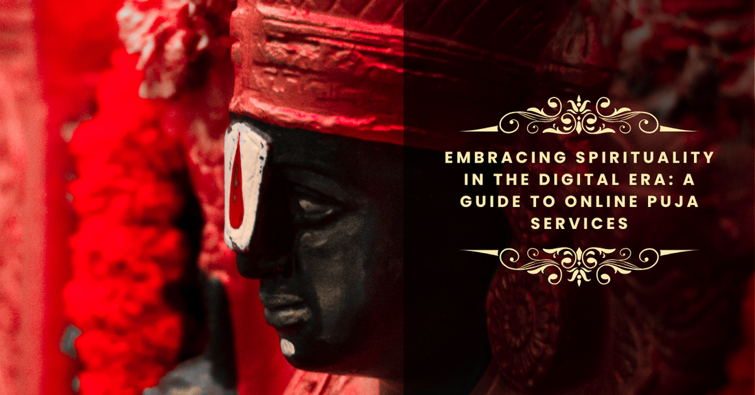 Embracing Spirituality in the Digital Era: A Guide to Online Puja Services