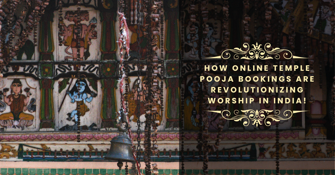 How Online Temple Pooja Bookings Are Revolutionizing Worship in India!