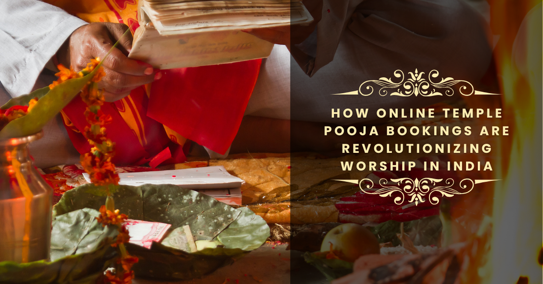 How Online Temple Pooja Bookings Are Revolutionizing Worship in India